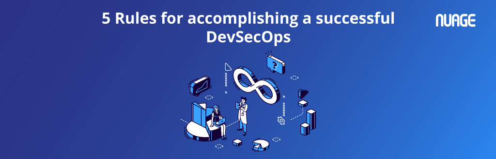 5 Rules for accomplishing a successful DevSecOps