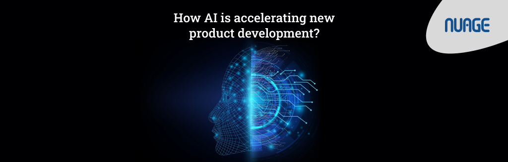 How AI is accelerating new product development?