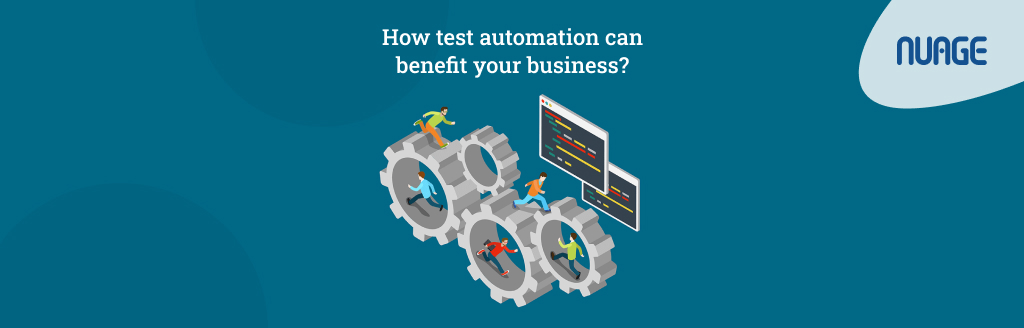 How test automation can benefit your business