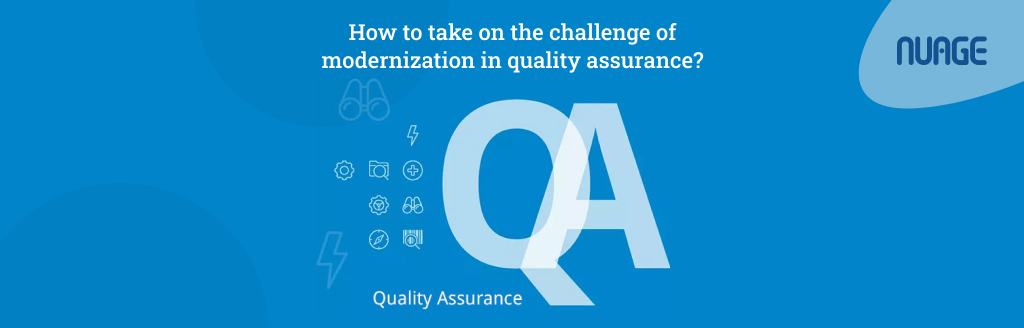 How to take on the challenge of modernization in quality assurance